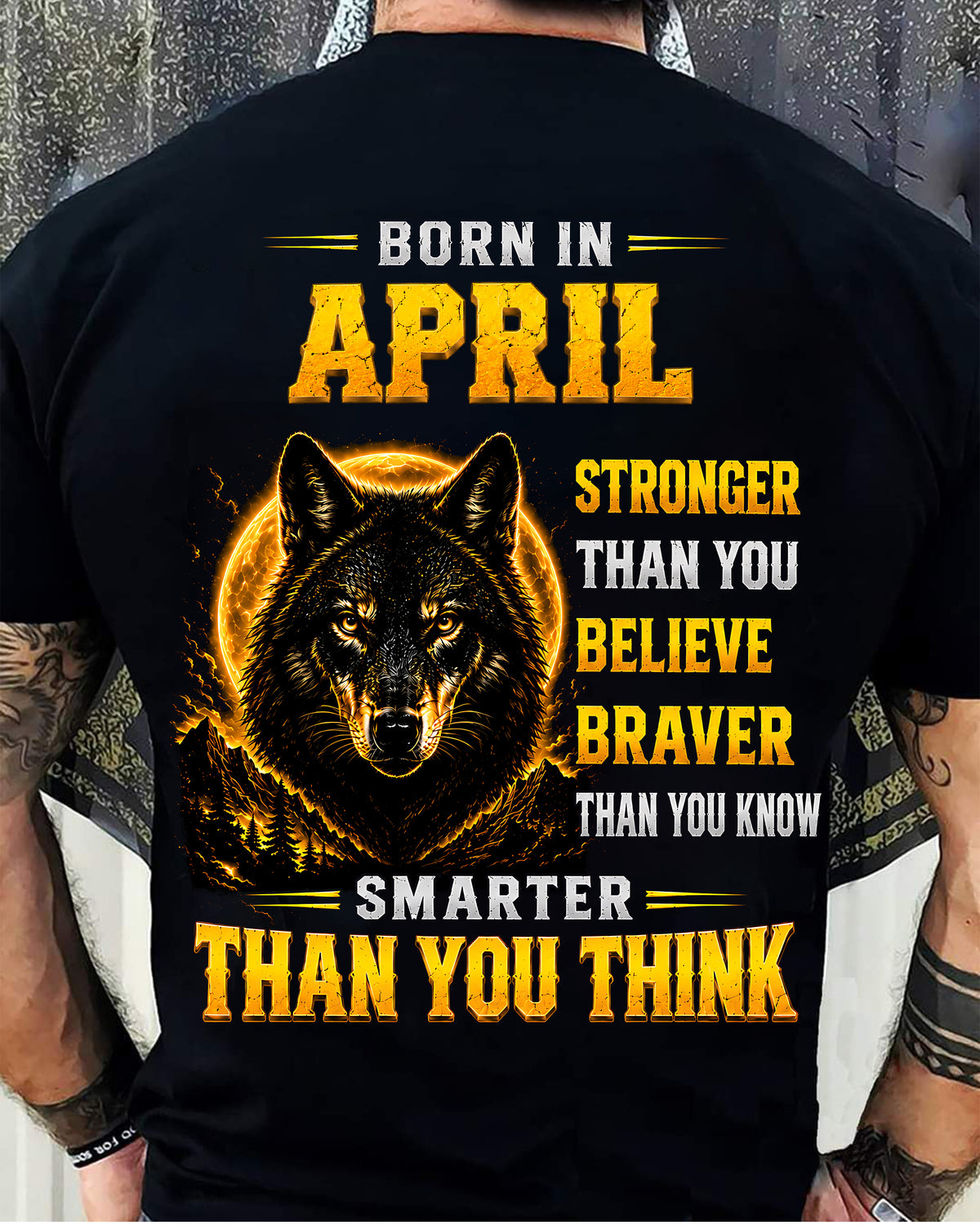 APRIL - STRONGER THAN YOU BELIEVE - BRAVER THAN YOU KNOW - SMARTER THAN YOU THINK - T-SHIRT FOR MEN - LUAN04 (SKU2610-05-04)