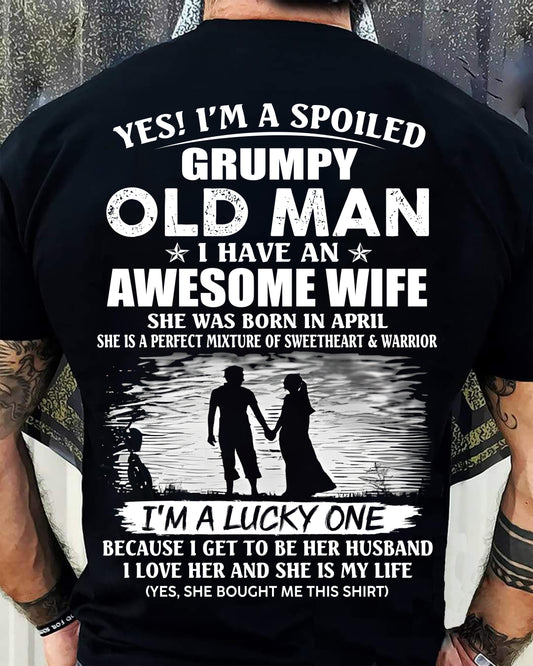 APRIL - SPOILED GRUMPY OLD MAN - AWESOME WIFE - SWEETHEART & WARRIOR - PERFECT GIFT FROM WIFE TO HUSBAND - LUAN04 (SKU2609-143-04)