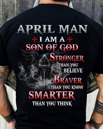 April Man Son Of God T-Shirt - Christian Gift For Men - LUAN04 (SKU2606-128-04)