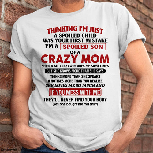I Am Spoiled Son Of A Crazy Mom - Gift for Son From Mom - LUAN00 (SKUT-MS0608-00)