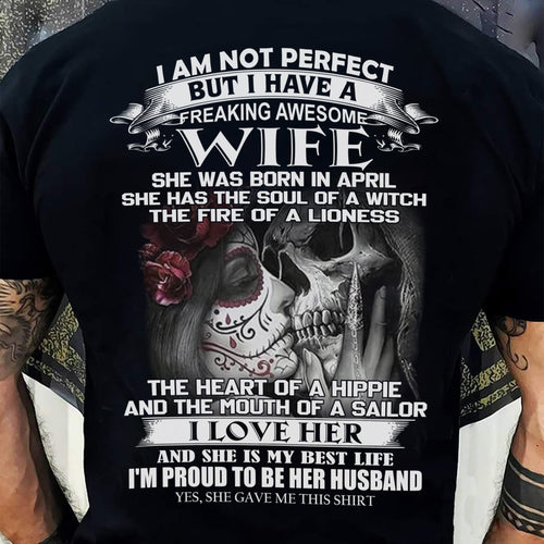 I Am Not Perfect But I Have A Freaking Awesome Wife - Gift For Husband From Wife - LUAN04 (SKU06-31-04)