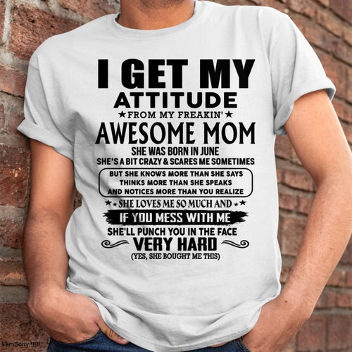 June - Thanks Mom - I GET MY ATTITUDE FROM MY FREAKIN' AWESOME MOM - Gift for Son and Daughter From Mom - LUAN06 (SKU-TMD-CU-06)