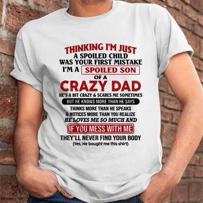 I Am Spoiled Son Of A Crazy Dad - Gift for Son From Dad - LUAN00 (SKU-TDS-SPOILED-00)