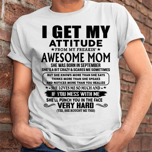 September - Thanks Mom - I GET MY ATTITUDE FROM MY FREAKIN' AWESOME MOM - Gift for Son and Daughter From Mom - LUAN09 (SKU-TMD-CU-09)
