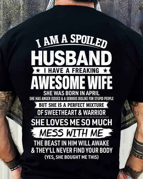 APRIL - SPOILED HUSBAND - FREAKING AWESOME WIFE - SWEETHEART & WARRIOR - PERFECT GIFT FROM WIFE TO HUSBAND - LUAN04 (SKU2608-573-04)
