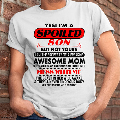 I am Spoiled Son - Gift For Son From Mom - LUAN00 - (SKU-T1206MS-00)