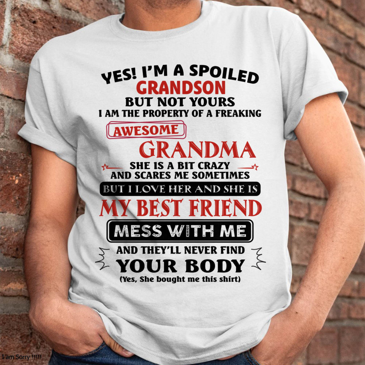 "YES! I'M A SPOILED GRANDSON OF AWESOME GRANDMA" – THE BEAUTIFUL T - SHIRT FROM GRANDMA – LUAN00 (SKU2606-392-00)
