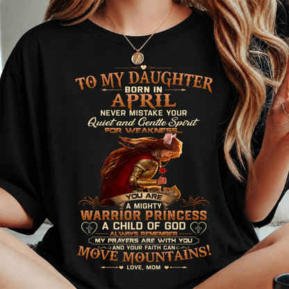 APRIL DAUGHTER – MIGHTY WARRIOR PRINCESS & CHILD OF GOD – GIFT FROM MOM - LUAN04 (SKU2607-277-04)