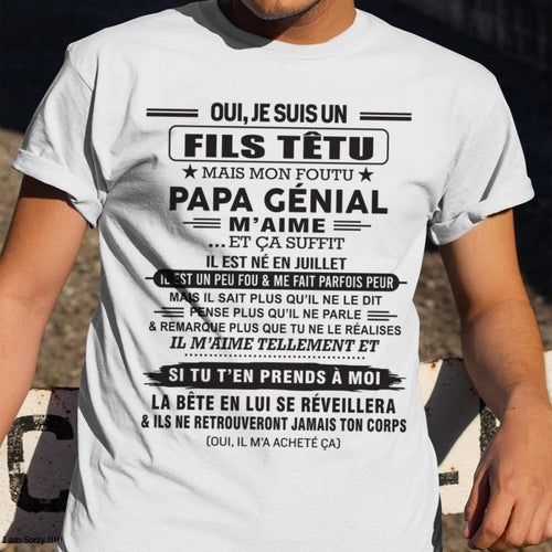 JUILLET - Oui, je suis un garçon têtu – T-shirt | Cadeau d’anniversaire de papa pour son fils - LUAN07 / fr07 (SKU12-260-07)