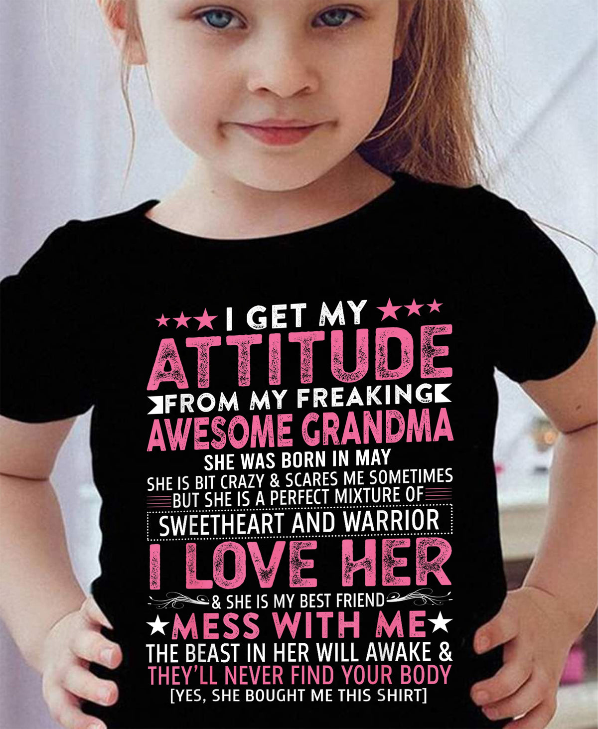 I GET MY ATTITUDE FROM MY GRANDMA MAY EDITION – FROM GRANDMA TO GRANDDAUGHTER NINA05 (SKU07-163-05)