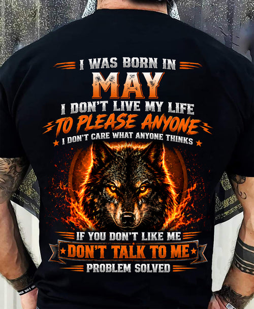 MAY - DON'T LIVE TO PLEASE ANYONE - DON'T CARE WHAT ANYONE THINKS - PROBLEM SOLVED - T-SHIRT FOR MEN - LUAN05 (SKU2609-377-05)