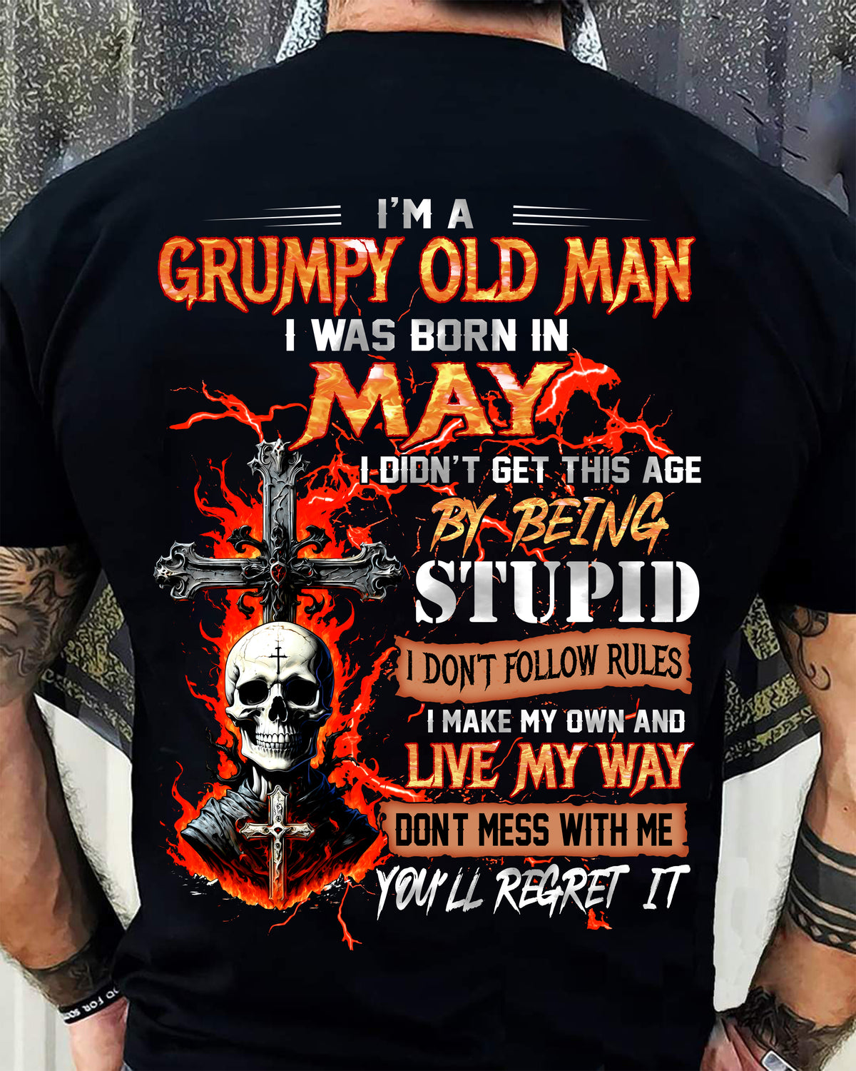 MAY - GRUMPY OLD MAN - DON'T FOLLOW RULES - LIVE MY WAY - T-SHIRT FOR MEN - LUAN05 (SKU2609-109-05)