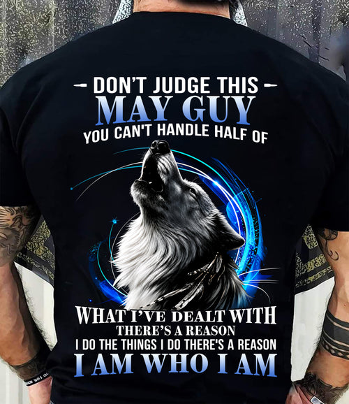 MAY - DON'T JUDGE THIS GUY I AM WHO I AM - T-SHIRT FOR MEN - LUAN05 (SKU2608-93-05)