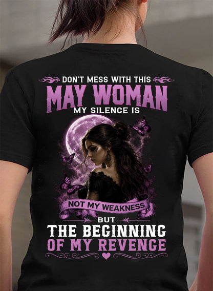 MAY WOMAN SHIRT - MY SILENCE IS NOT MY WEAKNESS - BIRTHDAY GIFT FOR WOMEN - LUAN05 (SKU2607-310-05)