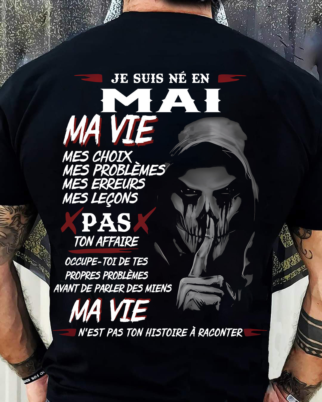 Je Suis Né en Mai – Ma Vie, Mes Choix – T-Shirt Homme Fort Caractère - LUAN05 (SKU12-269-05)