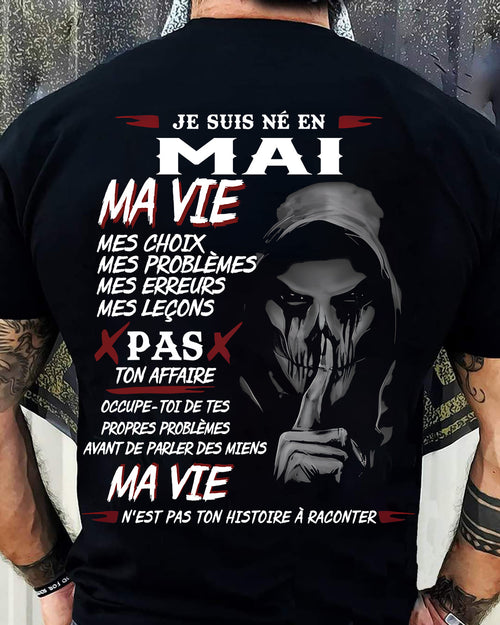 Je Suis Né en Mai – Ma Vie, Mes Choix – T-Shirt Homme Fort Caractère - LUAN05 (SKU12-269-05)