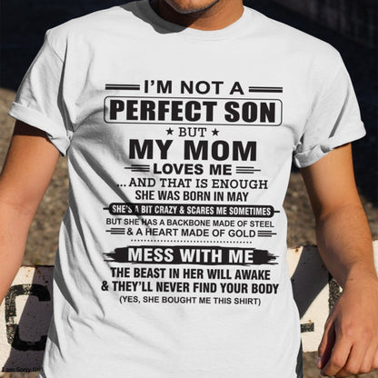 May - "I'M NOT A PERFECT SON BUT MY MOM LOVES ME" - Birthday Gift From May Mom / Woman - luan05 (SKU10-147-05)