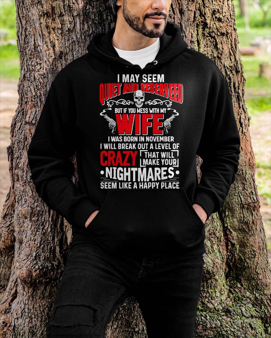 November - Don't Mess With My Wife Shirt Funny Gift For Men T-Shirt - LUAN11 (SKU2606-269-11)