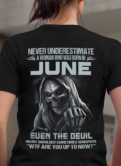 June WOMEN Shirt - Never Underestimate A WOMEN Born In June Grim Reaper Tee - LUAN06 (SKU09-13-06)