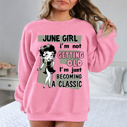 JUNE GIRL - I'M NOT GETTING OLD - I'M JUST BECOMING A CLASSIC - T-SHIRT FOR WOMEN - LUAN06 (SKU2610-07-06)