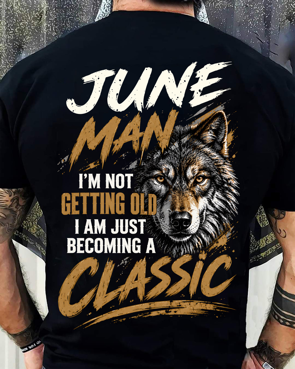 JUNE MAN - I'M NOT GETTING OLD - I'M JUST BECOMING A CLASSIC - T-SHIRT FOR MEN - LUAN06 (SKU2610-145-06)