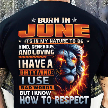 JUNE - DIRTY MIND BUT KNOWS RESPECT - BIRTHDAY T-SHIRT FOR MEN - LUAN06 (SKU08-84-06)