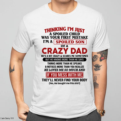 I Am Spoiled Son Of A Crazy Dad - Gift for Son From Dad - LUAN00 (SKU-TDS-SPOILED-00)