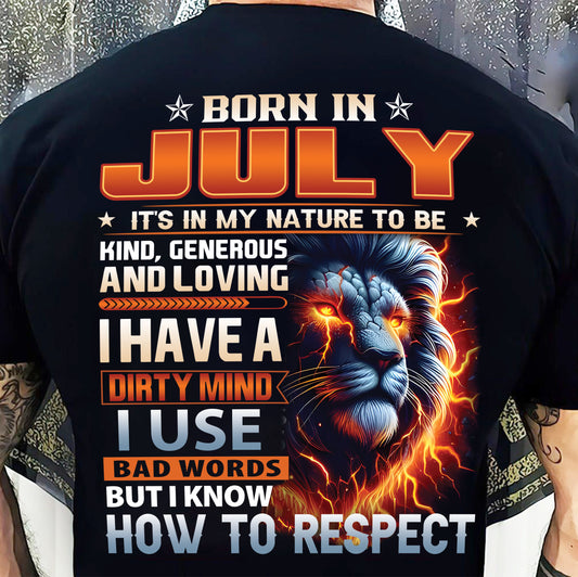 JULY - DIRTY MIND BUT KNOWS RESPECT - BIRTHDAY T-SHIRT FOR MEN - LUAN07 (SKU08-84-07)
