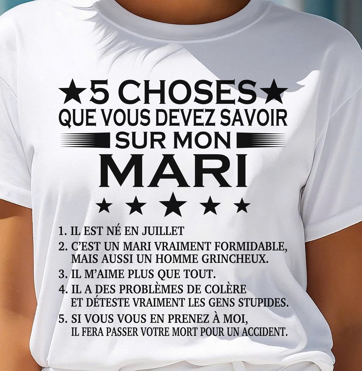 JUILLET - 5 CHOSES QUE VOUS DEVEZ SAVOIR SUR MON MARI - T-SHIRT CADEAU DU MARI - FR/LUAN07 (SKU2605-257-07)