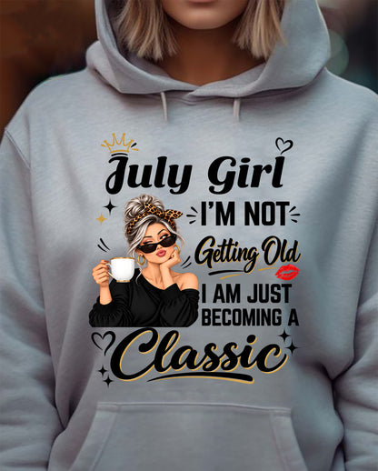JULY GIRL - I'M NOT GETTING OLD - I'M JUST BECOMING A CLASSIC - T-SHIRT FOR WOMEN - LUAN07 (SKU2609-293-07)