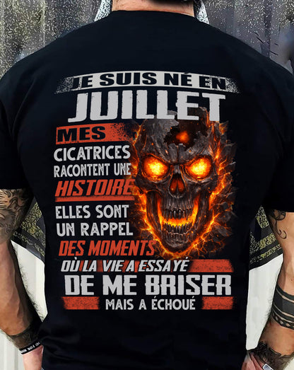 Je Suis Né en Juillet – Mes Cicatrices Racontent Une Histoire | T-Shirt Homme Fort - LUAN07 (SKU26T-01175-07)