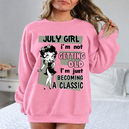 JULY GIRL - I'M NOT GETTING OLD - I'M JUST BECOMING A CLASSIC - T-SHIRT FOR WOMEN - LUAN07 (SKU2610-07-07)