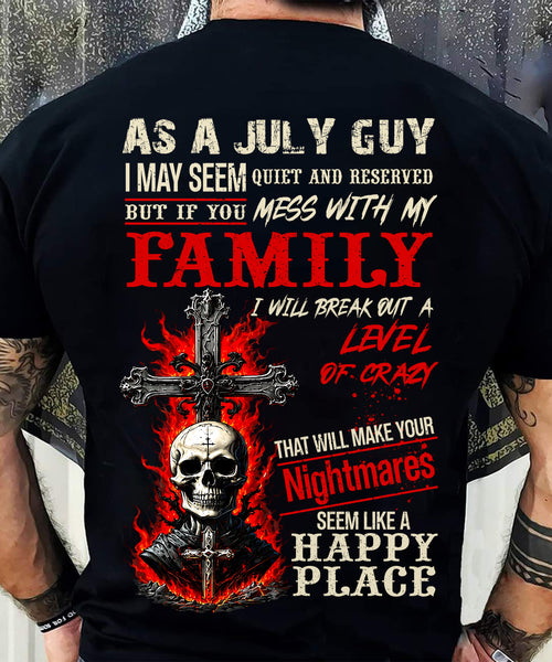 July Guy Shirt For Men – Quiet And Reserved But Protective Of My Family - LUAN07 (SKU2606-287-07)