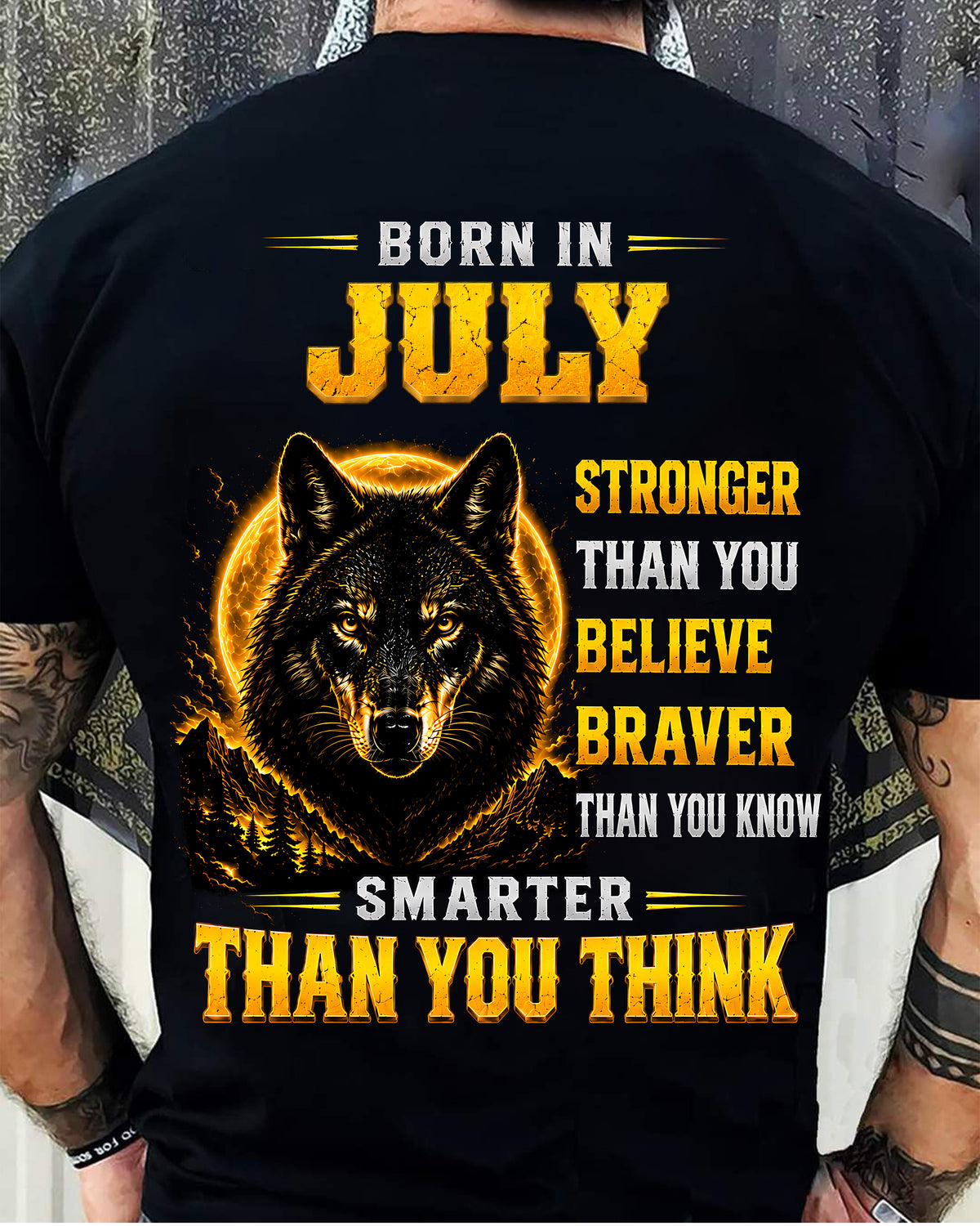 JULY - STRONGER THAN YOU BELIEVE - BRAVER THAN YOU KNOW - SMARTER THAN YOU THINK - T-SHIRT FOR MEN - LUAN07 (SKU2610-05-07)