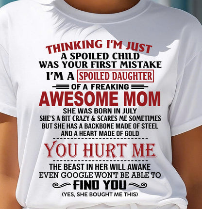 JULY - TO MY DAUGHTER - SPOILED DAUGHTER - PERFECT GIFT FOR DAUGHTER - GIFT FROM MOM - LUAN07 (SKU10-151-07)