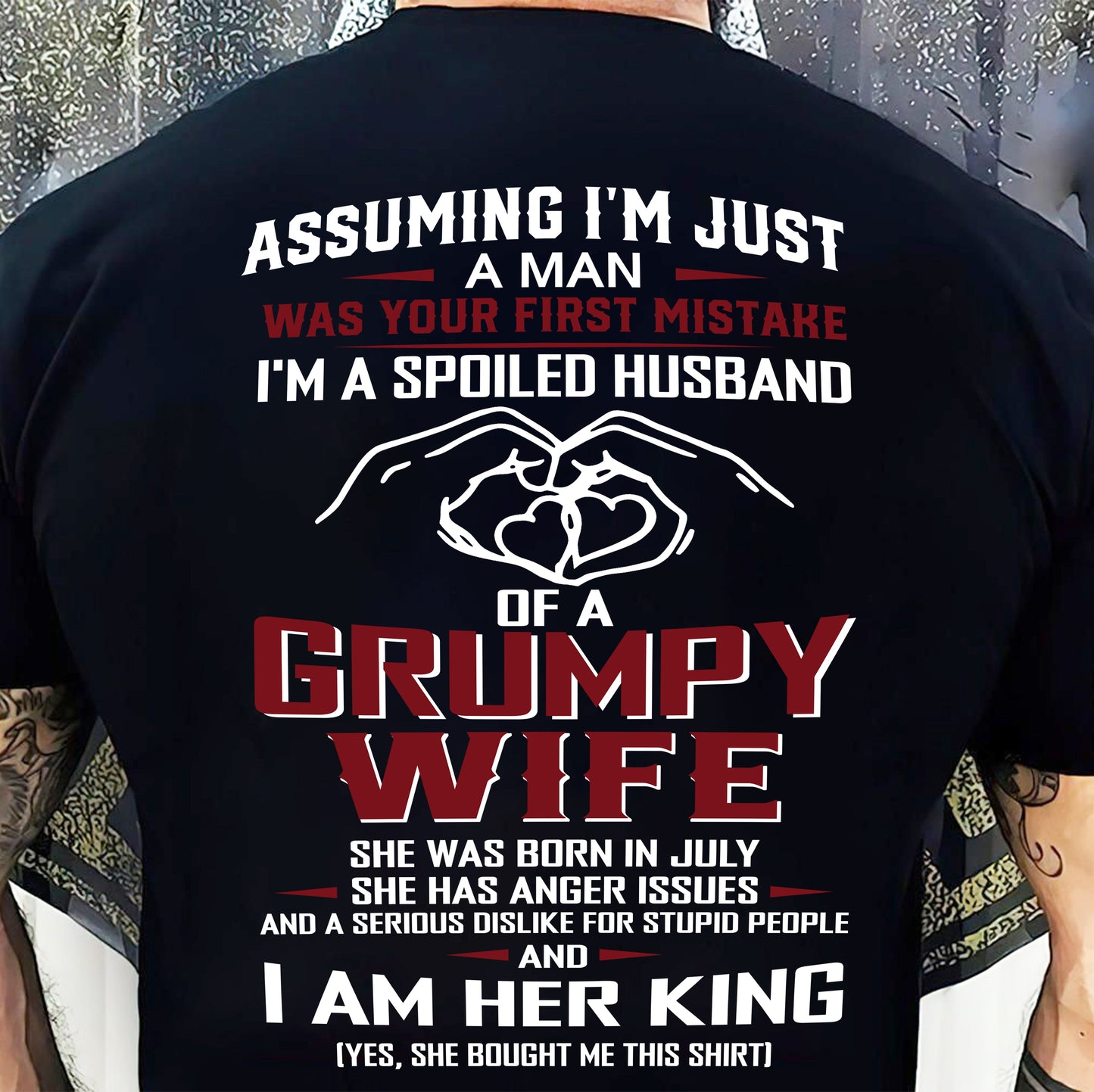 July - I'm A Spoiled Husband Of A Grumpy Wife - Perfect Gift For Your Husband - LUAN07 (SKU10-07-07)