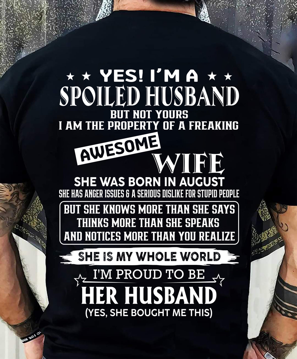 AUGUST - SPOILED HUSBAND - FREAKING AWESOME WIFE - PERFECT GIFT FROM WIFE TO HUSBAND - LUAN08 (SKU2608-598-08)
