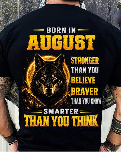 AUGUST - STRONGER THAN YOU BELIEVE - BRAVER THAN YOU KNOW - SMARTER THAN YOU THINK - T-SHIRT FOR MEN - LUAN08 (SKU2610-05-08)