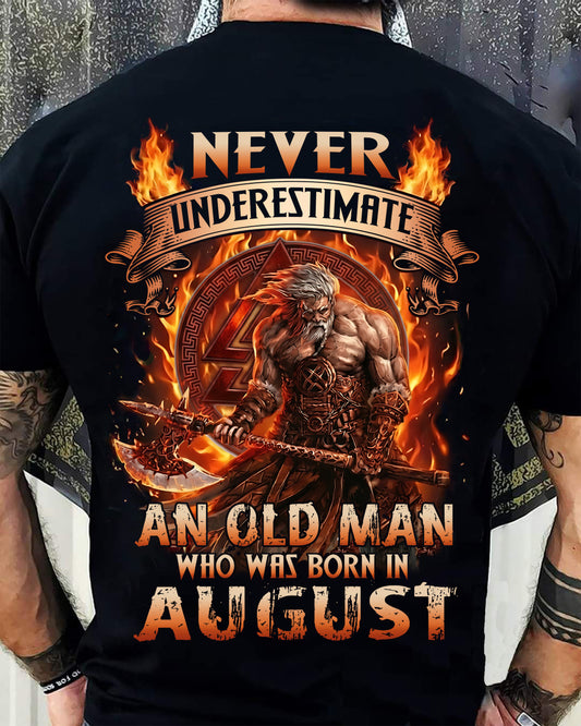 Never Underestimate An Old Man Born In August T-Shirt – Viking Warrior Graphic Tee Gift For Men - LUAN08 (SKU2604-257-08)