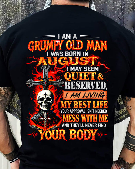 AUGUST - GRUMPY OLD MAN - QUIET & RESERVED - LIVING MY BEST LIFE - T-SHIRT FOR MEN - LUAN08 (SKU2609-108-08)