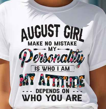 August Girl T-Shirt – Funny Personality and Attitude Quote Birthday Gift - LUAN08 (SKU10-14-08)