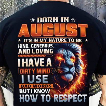 AUGUST - DIRTY MIND BUT KNOWS RESPECT - BIRTHDAY T-SHIRT FOR MEN - LUAN08 (SKU08-84-08)