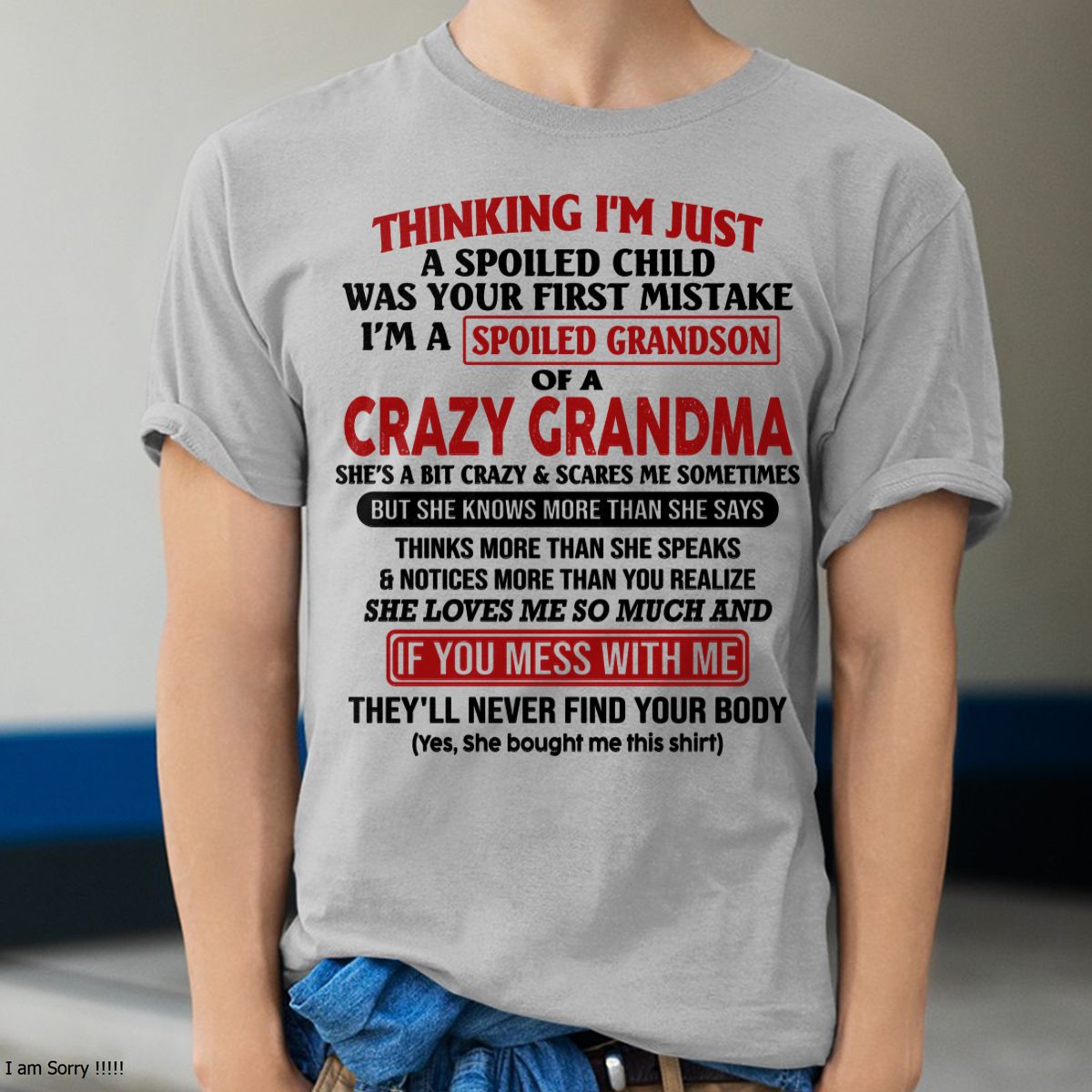 I'M A SPOILED GRANDSON OF A CRAZY GRANDMA - From Grandma - LUAN00 (SKU-GMS1-NTT00)