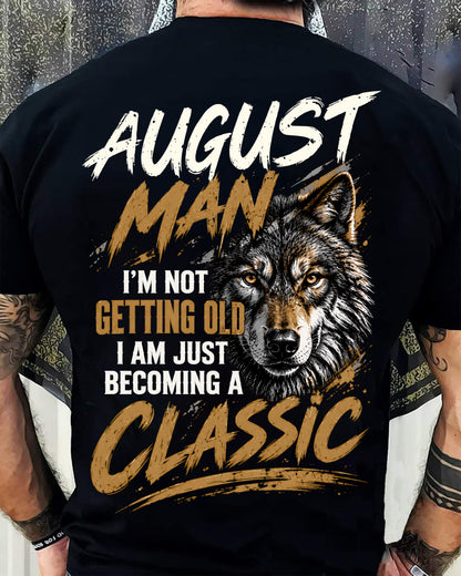 AUGUST MAN - I'M NOT GETTING OLD - I'M JUST BECOMING A CLASSIC - T-SHIRT FOR MEN - LUAN08 (SKU2610-145-08)