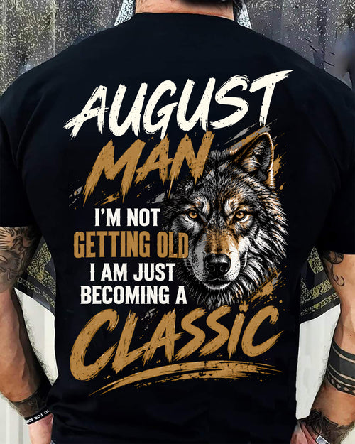 AUGUST MAN - I'M NOT GETTING OLD - I'M JUST BECOMING A CLASSIC - T-SHIRT FOR MEN - LUAN08 (SKU2610-145-08)