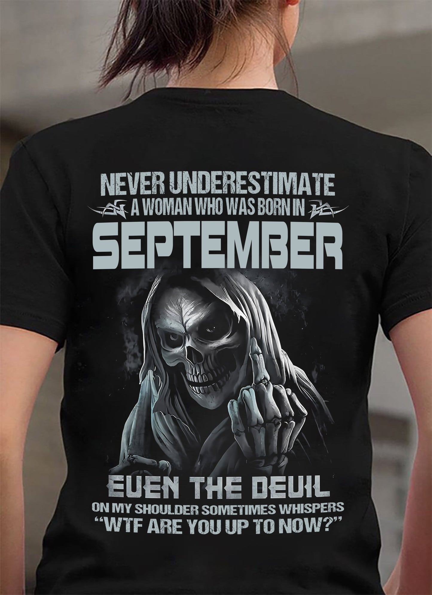 September WOMEN Shirt - Never Underestimate A WOMEN Born In September Grim Reaper Tee - LUAN09 (SKU09-13-09)