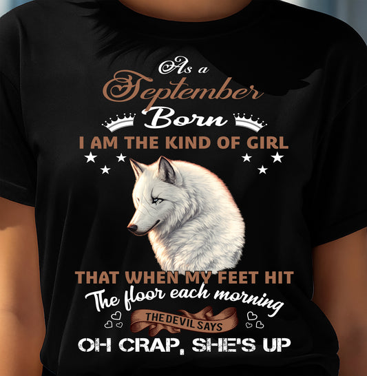 AS A SEPTEMBER GIRL I'M FEARLESS WOLF SHIRT – GIFT FOR WOMEN - LUAN09 (SKU2604-238-09)