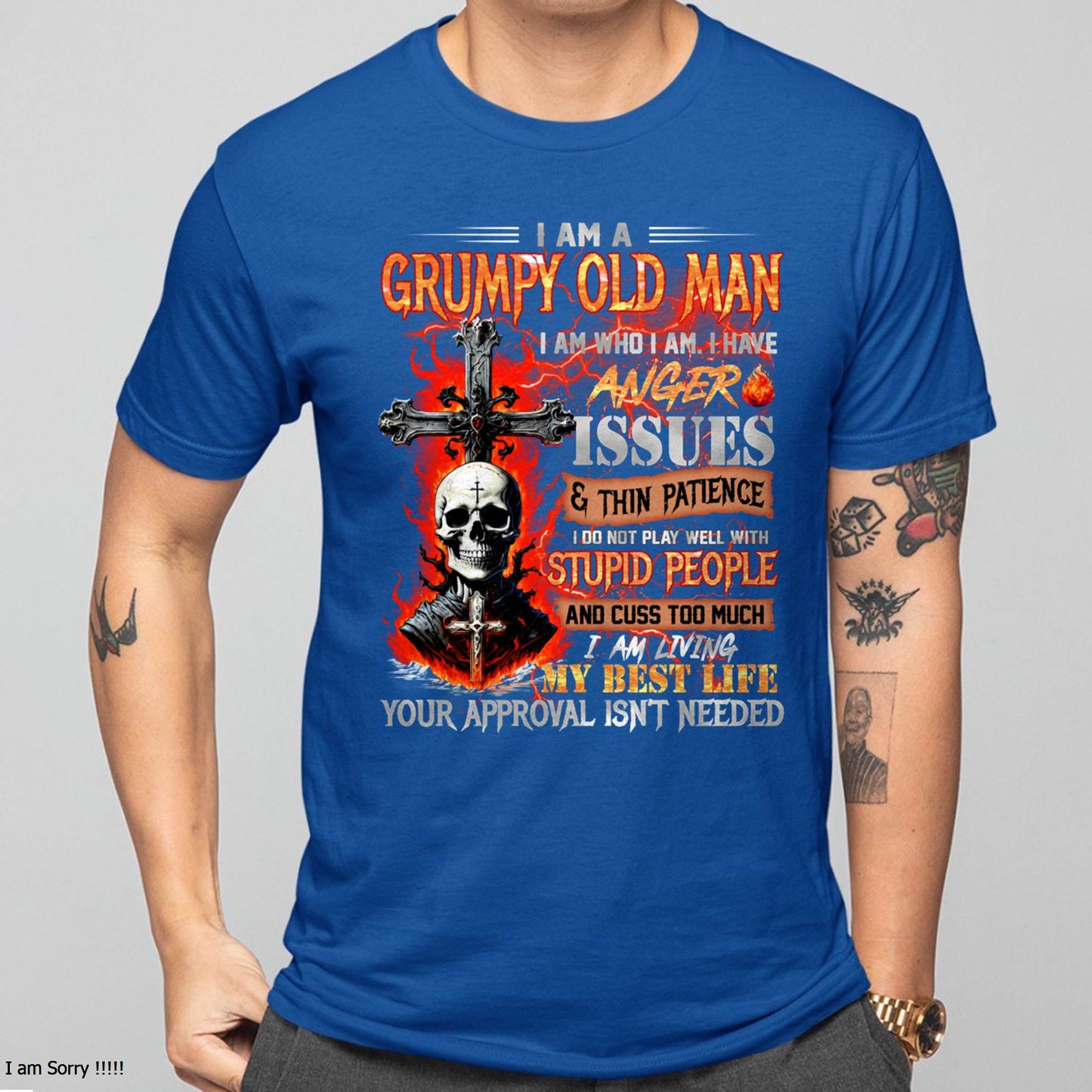 GRUMPY OLD MAN T-SHIRT - FUNNY SKULL ANGER ISSUES TEE - PERFECT GIFT FOR MEN LUAN00 (SKU12-319-00 MK60)