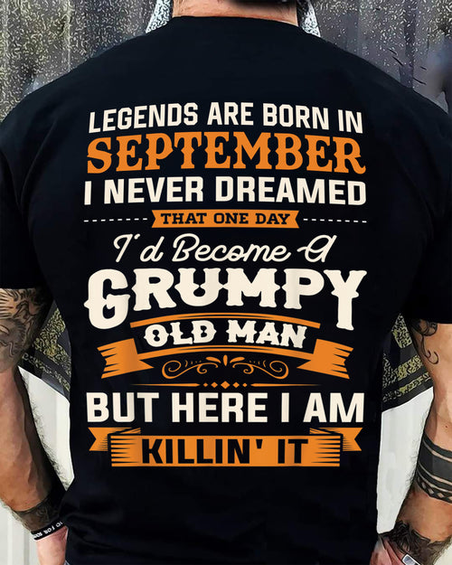 Legends Are Born in September T-Shirt – Funny Grumpy Old Man Birthday Gift For Men - LUAN09 (SKU10-48-09)