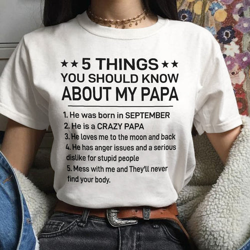 SEPTEMBER - 5 THINGS YOU SHOULD KNOW ABOUT MY PAPA - CRAZY PAPA - LOVES ME TO THE MOON & BACK - PERFECT GIFT FROM DAD - LUAN09 (SKU2610-47-09)